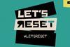Let's Reset