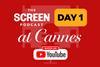 Screen Podcast at Cannes 2026_Day 1_YT