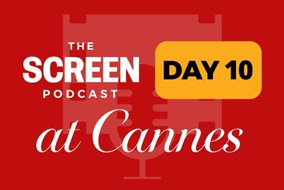 Screen Podcast at Cannes 2026_Day 10
