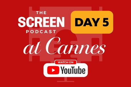 Screen Podcast at Cannes 2026_Day 5_YT