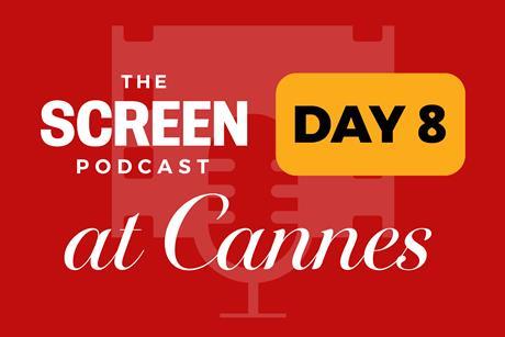 Screen Podcast at Cannes 2026_Day 8
